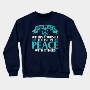 Peace Within Yourself Crewneck Sweatshirt